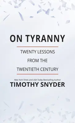 A zsarnokságról: húsz lecke a huszadik századból - On Tyranny: Twenty Lessons from the Twentieth Century