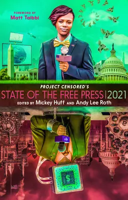 A Project Censored's State of the Free Press 2021 (A szabad sajtó helyzete) - Project Censored's State of the Free Press 2021