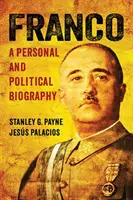 Franco: Személyes és politikai életrajz - Franco: A Personal and Political Biography