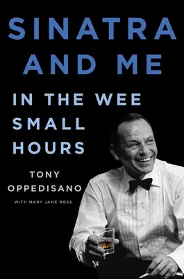 Sinatra and Me: In the Wee Small Hours (Sinatra és én: A gyönge kis órákban) - Sinatra and Me: In the Wee Small Hours