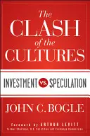 A kultúrák összecsapása: Befektetés vs. spekuláció - The Clash of the Cultures: Investment vs. Speculation