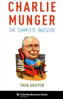 Charlie Munger: Munger: A teljes befektető - Charlie Munger: The Complete Investor