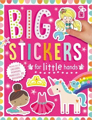 Nagy matricák kis kezeknek: Egyszarvúim és sellőim - Big Stickers for Little Hands: My Unicorns and Mermaids