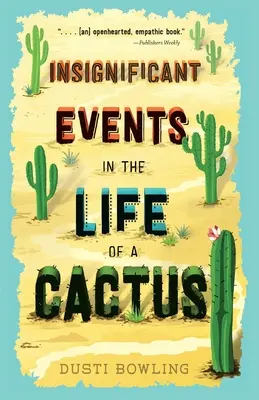 Jelentéktelen események egy kaktusz életében - Insignificant Events in the Life of a Cactus