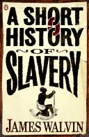 A rabszolgaság rövid története - Short History of Slavery