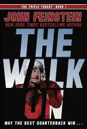 The Walk on (a Triple Threat, 1) - The Walk on (the Triple Threat, 1)