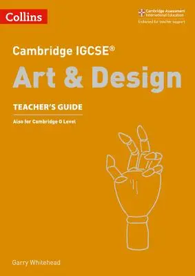 Cambridge Igcse(r) Art and Design tanári útmutató - Cambridge Igcse(r) Art and Design Teacher Guide