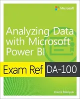 Exam Ref Da-100 Adatelemzés a Microsoft Power Bi segítségével - Exam Ref Da-100 Analyzing Data with Microsoft Power Bi