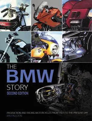 A BMW története - Második kiadás: Gyártási és versenymotorok 1923-tól napjainkig - The BMW Story - Second Edition: Production and Racing Motorcycles from 1923 to the Present Day