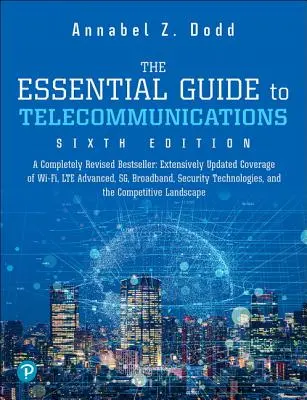 A távközlés alapvető útmutatója - The Essential Guide to Telecommunications