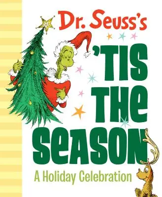 Dr. Seuss 'Tis the Season: A Holiday Celebration - Dr. Seuss's 'Tis the Season: A Holiday Celebration