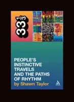 Az A Tribe Called Quest's People's Instinctive Travels és a ritmus útjai - A Tribe Called Quest's People's Instinctive Travels and the Paths of Rhythm