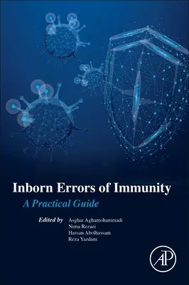 Az immunitás veleszületett hibái: A Practical Guide - Inborn Errors of Immunity: A Practical Guide