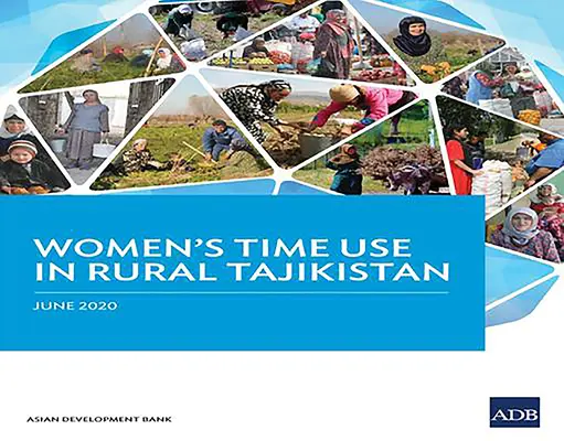 A nők időfelhasználása a vidéki Tádzsikisztánban - Women's Time Use in Rural Tajikistan