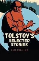 Tolsztoj válogatott történetei - Tolstoy Selected Stories