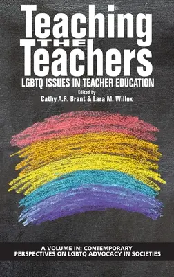 A tanárok tanítása: LMBTQ-kérdések a tanárképzésben (hc) - Teaching the Teachers: LGBTQ Issues in Teacher Education (hc)