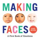 Making Faces: Az érzelmek első könyve - Making Faces: A First Book of Emotions