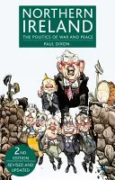 Észak-Írország: A háború és a béke politikája (Felülvizsgált, frissített) - Northern Ireland: The Politics of War and Peace (Revised, Updated)