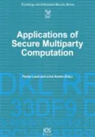 A biztonságos többszereplős számítás alkalmazásai - Applications of Secure Multiparty Computation