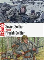 Szovjet katona kontra finn katona: A folytatásos háború 1941-44 - Soviet Soldier Vs Finnish Soldier: The Continuation War 1941-44