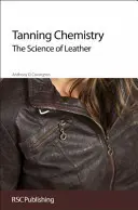 Tanning Chemistry: A bőr tudománya - Tanning Chemistry: The Science of Leather