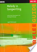 Dallam a dalszerzésben: Eszközök és technikák slágerdalok írásához - Melody in Songwriting: Tools and Techniques for Writing Hit Songs
