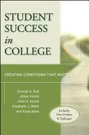 A diákok sikere a főiskolán: Creating Conditions That Matter - Student Success in College: Creating Conditions That Matter