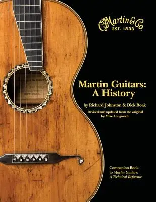 Martin gitárok: Martin Martin Martin: A History - Martin Guitars: A History