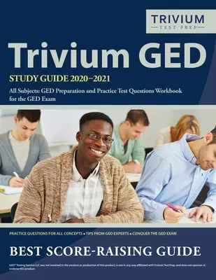 Trivium GED Study Guide 2020-2021 Minden tantárgyból: GED felkészítő és gyakorlati tesztkérdések munkafüzet a GED-vizsgára - Trivium GED Study Guide 2020-2021 All Subjects: GED Preparation and Practice Test Questions Workbook for the GED Exam