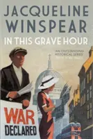 In This Grave Hour (Winspear Jacqueline (Author))