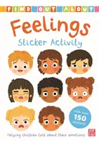 Find Out About: Feelings Sticker Activity - Segít a gyerekeknek beszélni az érzelmeikről - több mint 150 matricával! - Find Out About: Feelings Sticker Activity - Helping children talk about their emotions - with over 150 stickers!