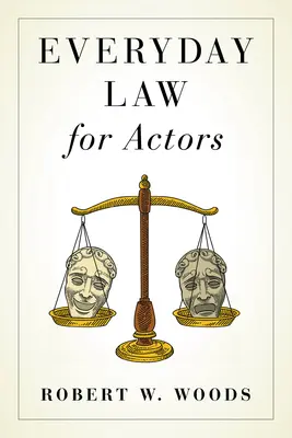 Hétköznapi törvények színészeknek - Everyday Law for Actors