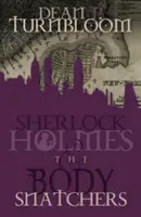 Sherlock Holmes és a testrablók - Sherlock Holmes and the Body Snatchers