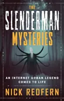 A Slenderman rejtélyei: Egy internetes városi legenda életre kel - The Slenderman Mysteries: An Internet Urban Legend Comes to Life