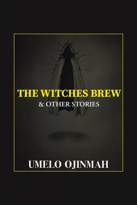 A boszorkányfőzet és más történetek - The Witches Brew and Other Stories