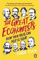 Nagy közgazdászok - Hogyan segíthetnek nekünk ma az ötleteik - Great Economists - How Their Ideas Can Help Us Today