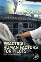 Gyakorlati emberi tényezők pilótáknak - Practical Human Factors for Pilots