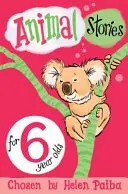 Állati történetek 6 éveseknek - Animal Stories for 6 Year Olds