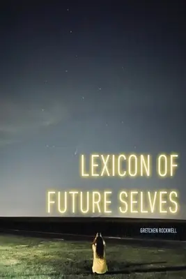 A jövő énjének lexikona - Lexicon of Future Selves