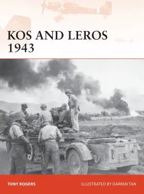 Kos és Leros 1943: A Dodekanészosz német meghódítása - Kos and Leros 1943: The German Conquest of the Dodecanese