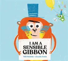 Én egy értelmes gibbon vagyok - I Am A Sensible Gibbon