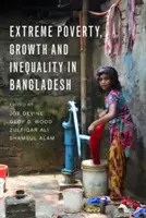 Szélsőséges szegénység, növekedés és egyenlőtlenség Bangladesben - Extreme Poverty, Growth, and Inequality in Bangladesh