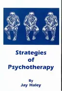 A pszichoterápia stratégiái - Strategies of Psychotherapy