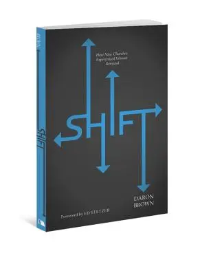 Shift: Hogyan élte meg kilenc egyház a vibráló megújulást - Shift: How Nine Churches Experienced Vibrant Renewal