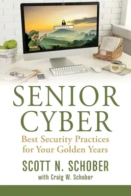 Senior Cyber: A legjobb biztonsági gyakorlatok az aranyévekre - Senior Cyber: Best Security Practices for Your Golden Years