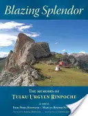 Lángoló ragyogás: Tulku Urgyen Rinpocse emlékiratai - Blazing Splendor: The Memoirs of Tulku Urgyen Rinpoche