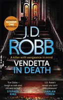 Vendetta a halálban - Egy Eve Dallas thriller (49. könyv) - Vendetta in Death - An Eve Dallas thriller (Book 49)