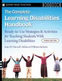 The Complete Learning Disabilities Handbook: Kész stratégiák és tevékenységek a tanulási nehézségekkel küzdő diákok tanításához - The Complete Learning Disabilities Handbook: Ready-To-Use Strategies and Activities for Teaching Students with Learning Disabilities