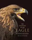 A sas birodalma: Képes természettörténet - The Empire of the Eagle: An Illustrated Natural History