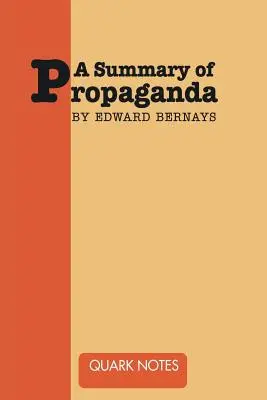 Edward Bernays Propaganda összefoglalása - A Summary of Propaganda by Edward Bernays